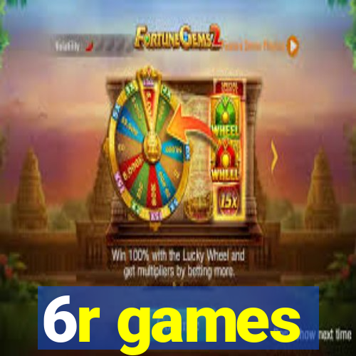 6r games